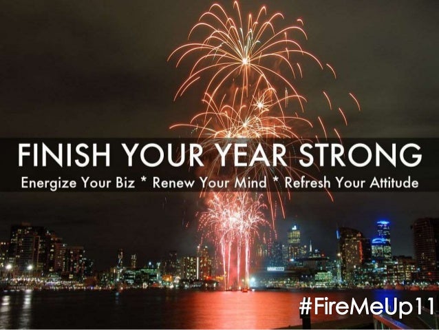 Finish Your Year Strong Finish Your Year Strong