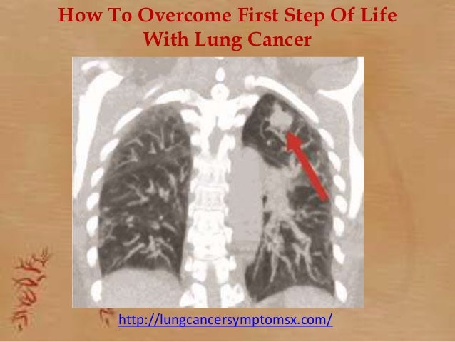 First stage of life with lung cancer