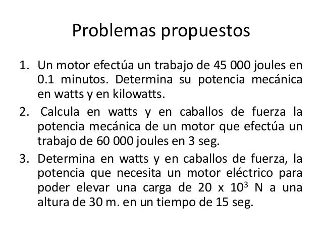Fisica  problemas potencia mecanica resueltos y propuestos