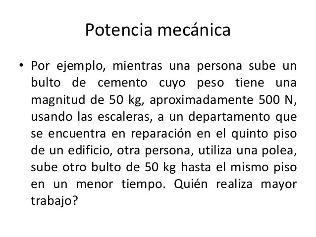 Fisica  problemas potencia mecanica resueltos y propuestos