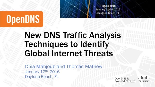 New DNS Traffic Analysis Techniques to Identify Global Internet Threa ...