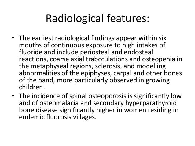 Higher Levels Of Urinary Fluoride >> Skeletal Fluorosis - a case report Higher Levels Of Urinary Fluoride >> Skeletal Fluorosis - a case report