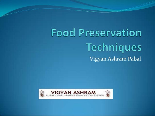 food preservation techniques Refrigeration in caves or under cool water were also well known ancient techniques of food preservation. food preservation techniques Refrigeration in caves or under cool water were also well known ancient techniques of food preservation.