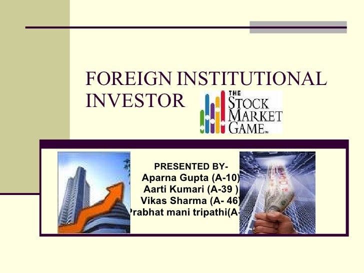 thesis on foreign institutional investors thesis on foreign institutional investors
