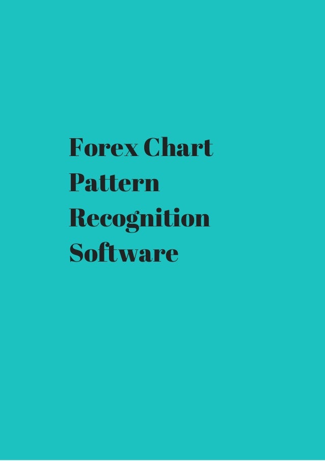 chart pattern recognition software forex