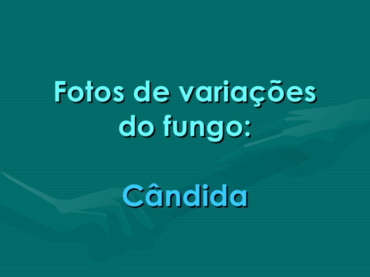 Fungo que está na gravidez do que tratar