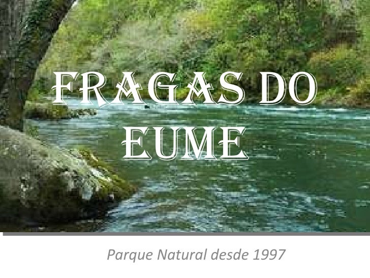 Fragas do Eume Parque Natural desde 1997 
