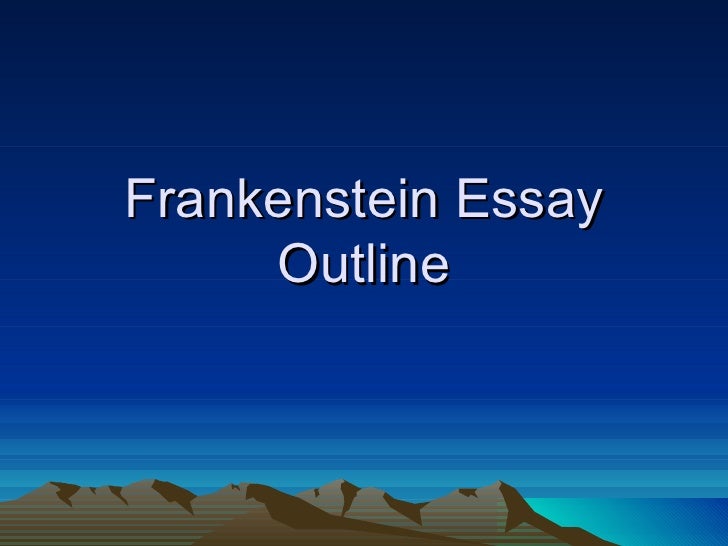 frankenstein essay thesis statements frankenstein essay thesis frankenstein thesis statements and essay topics