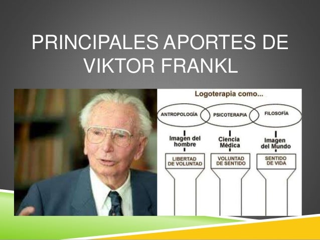 Viktor Frankl: Logoterapia y análisis existencial