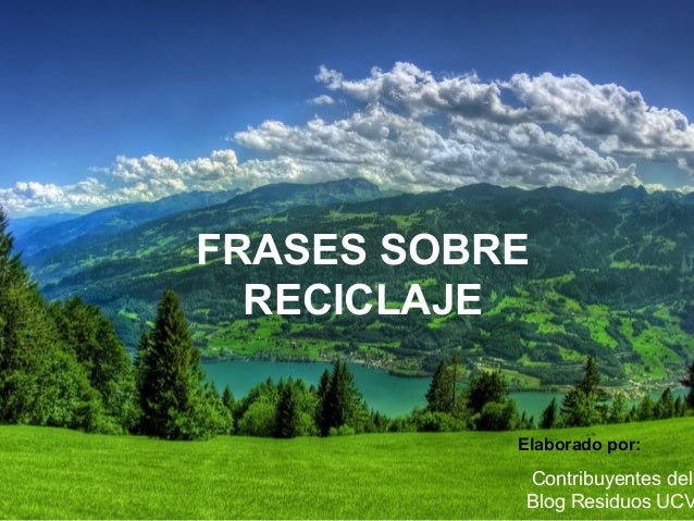 Frases De Reciclaje Frases De Reciclaje
