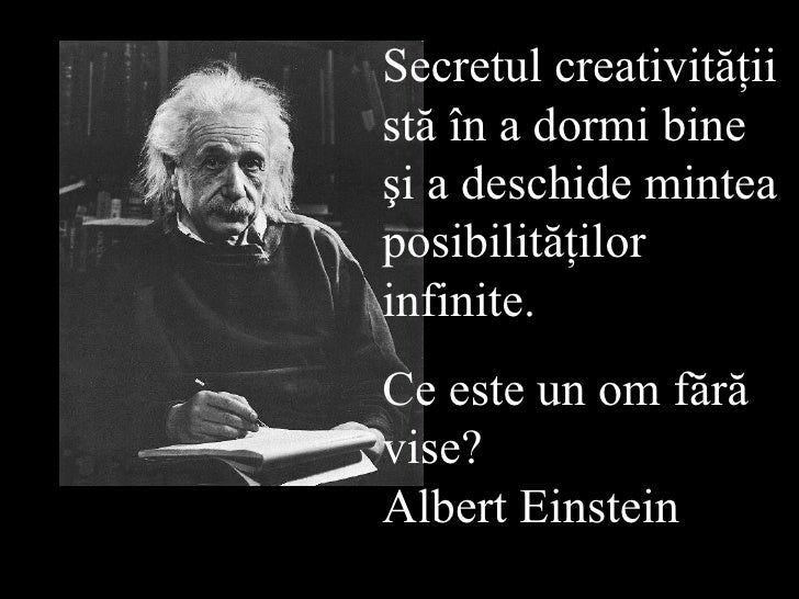 Mecanica FOIP si actiunea acestuia asupra corpurilor.(secţiunea 4) - Pagina 15 Fraze-celebre-albert-einstein-9-728