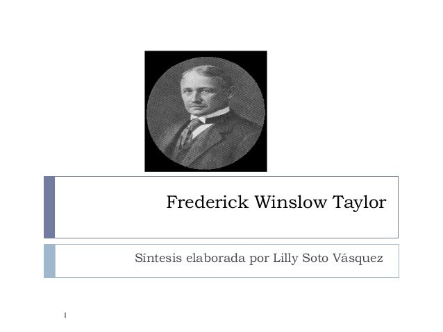 Compare And Contrast Frederick Winslow Taylor And