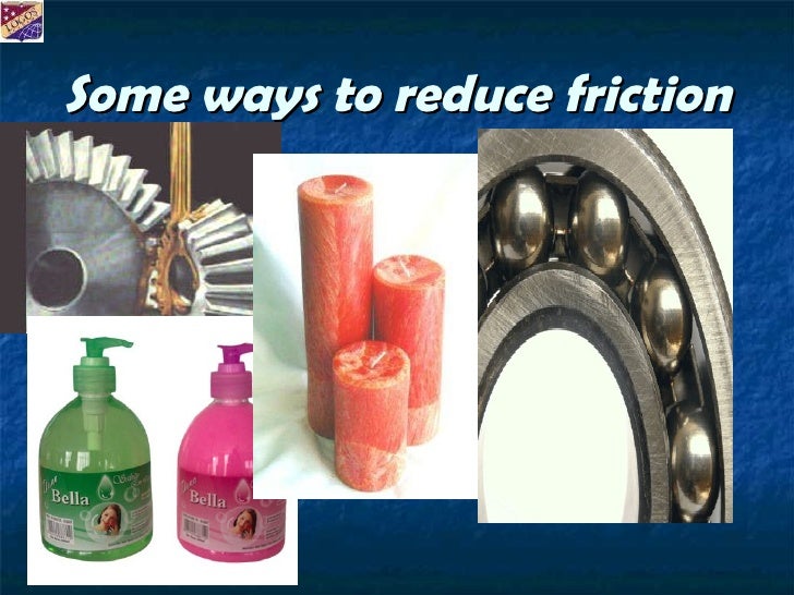 Friction