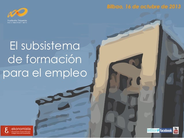 FUNDACION TRIPARTITA PARA LA FORMACION Y EL EMPLEO fundacion tripartita para la formacion y el empleo:
