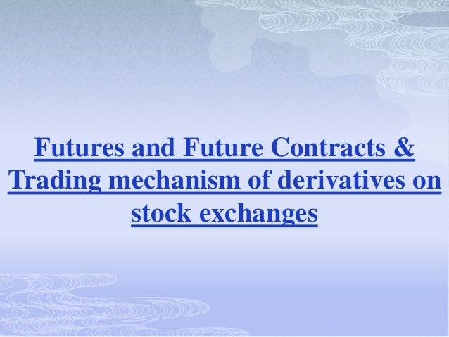 Derivatives trading futures and options