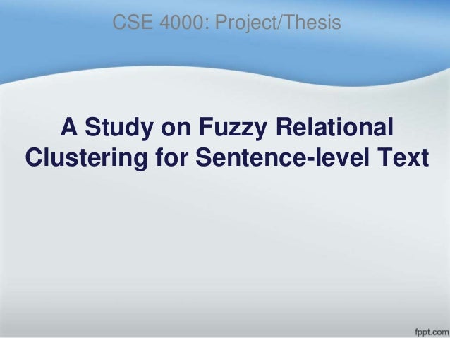 fuzzy clustering thesis This thesis is aimed at investigation of the cluster formation process we compare our proposed model, flcfp (fuzzy logic clustering formation protocol). fuzzy clustering thesis This thesis is aimed at investigation of the cluster formation process we compare our proposed model, flcfp (fuzzy logic clustering formation protocol).