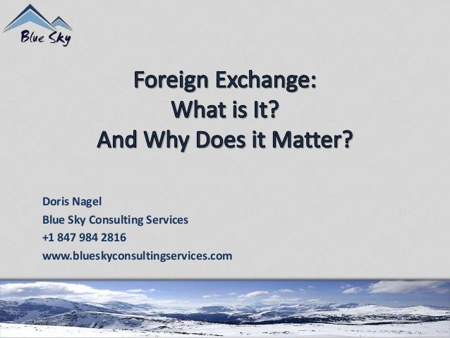 Why is foreign exchange important