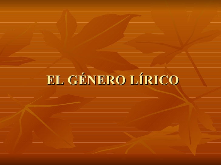 GENERO LIRICO CARACTERISTICAS genero lirico caracteristicas: