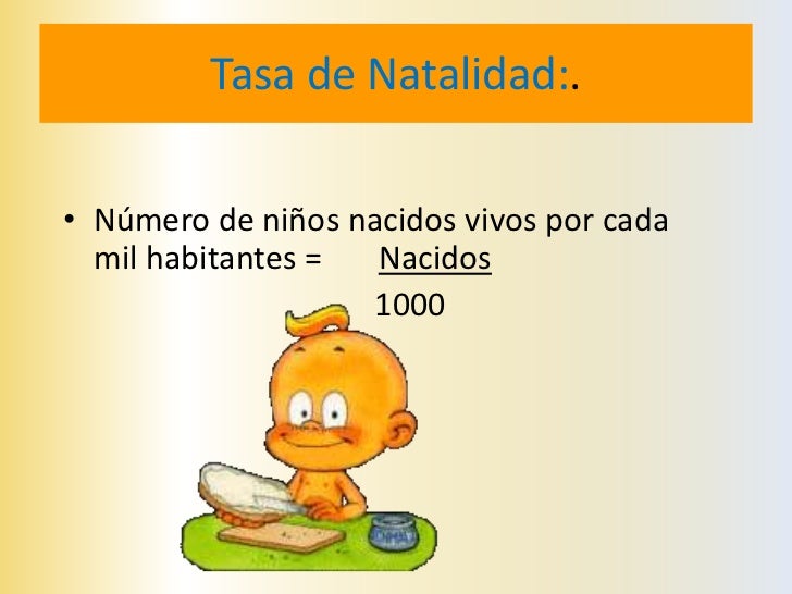 Crecimiento natural de la poblaciónDescripción:Cuanto crece lapoblacióncontabilizando lacantidad de nacidos yfallecidos   ...