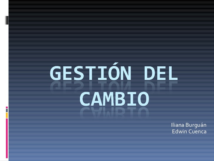 GESTION DEL CAMBIO gestion del cambio: