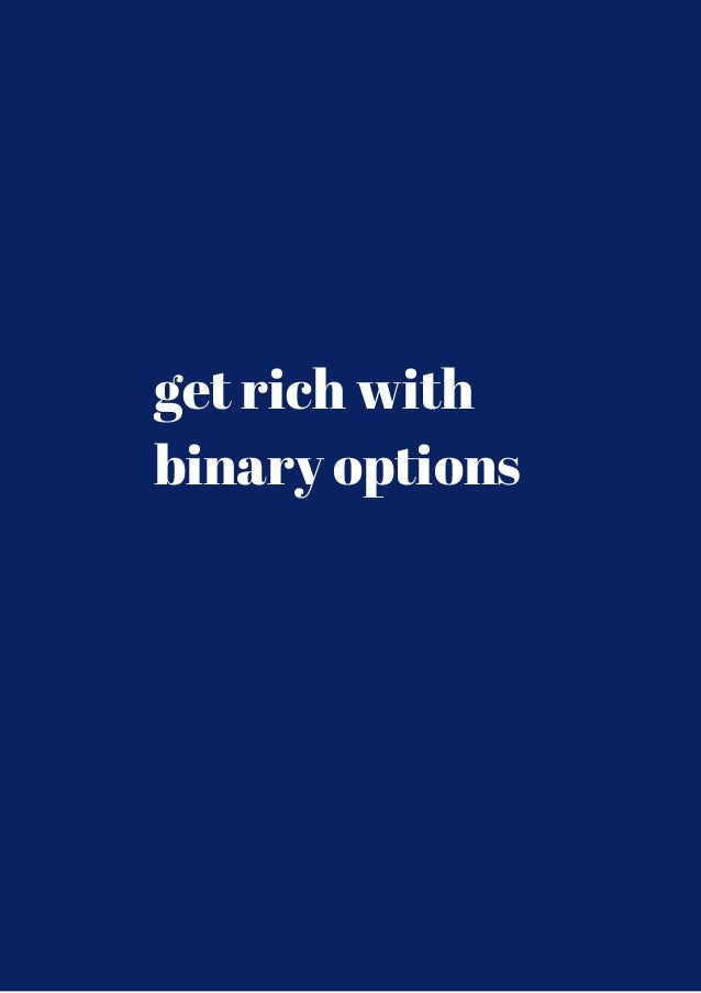 get rich on binary options