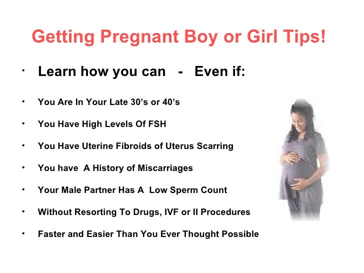 Getting Pregnant Boy or Girl Tips! Learn how you can - Even if: You ...