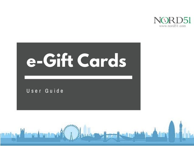 E Gift Cards - e gift card user guide nord51 E Gift Cards - e gift card user guide nord51