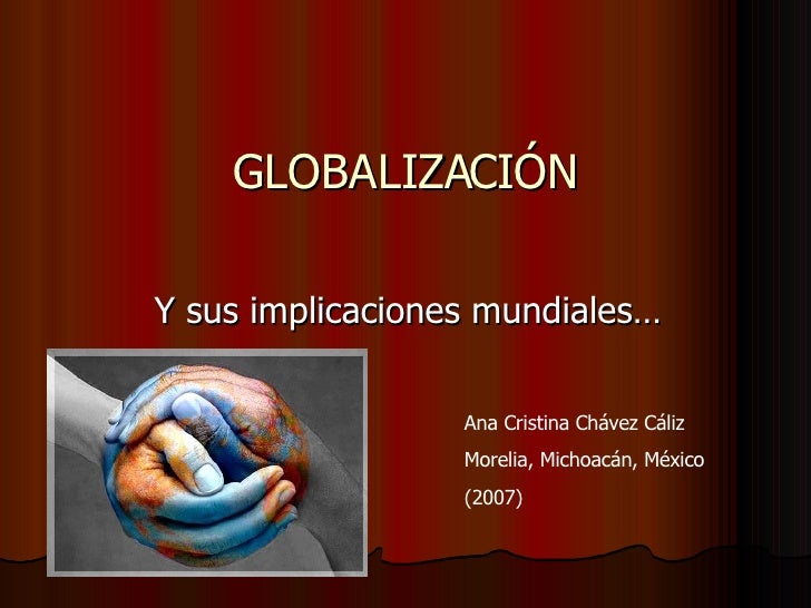 GLOBALIZACION Y SUS DESVENTAJAS globalizacion y sus desventajas: