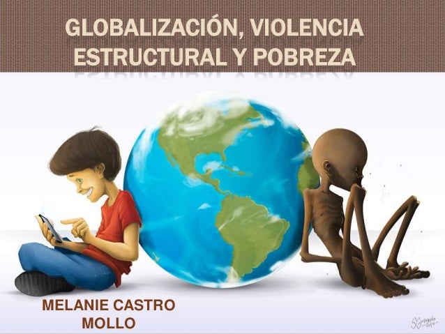 Como Fomenta La Globalizacion En La Violencia