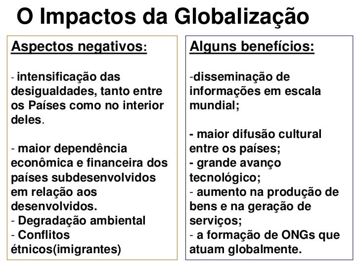 Explique Um Aspecto Positivo E Um Negativo Da Globalização