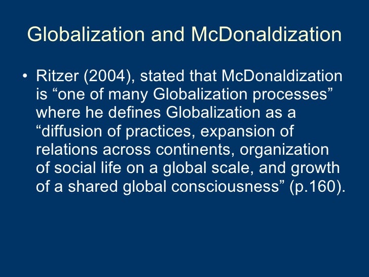 essays on mcdonaldization of society George ritzer's book the mcdonaldization of society: a view of the domination of the fast food restaurants. essays on mcdonaldization of society George ritzer's book the mcdonaldization of society: a view of the domination of the fast food restaurants.
