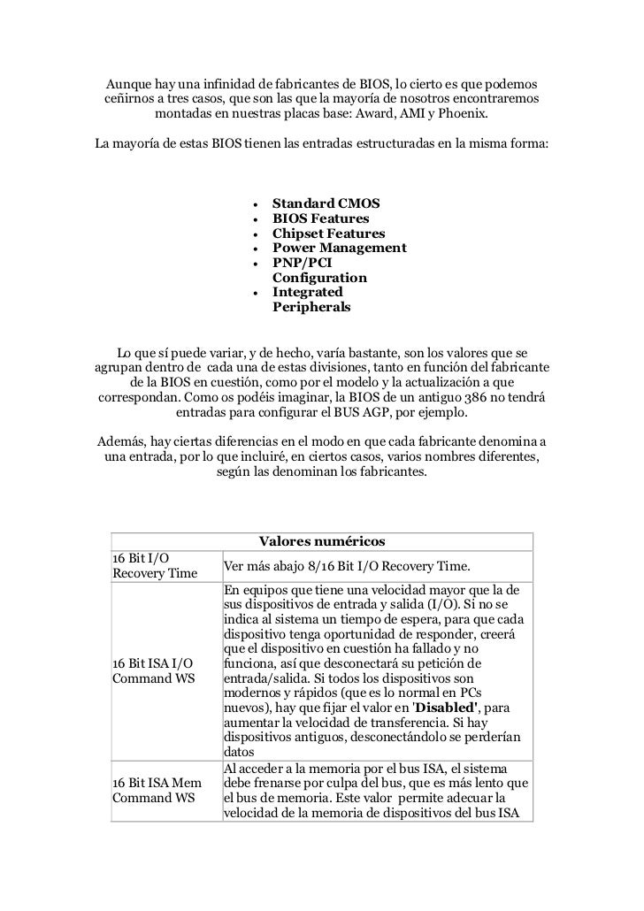 Aunque hay una infinidad de fabricantes de BIOS, lo cierto es que podemos ceñirnos a tres casos, que son las que la mayorí...