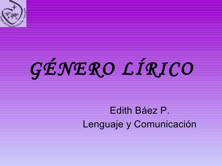 GENERO LIRICO CARACTERISTICAS genero lirico caracteristicas: