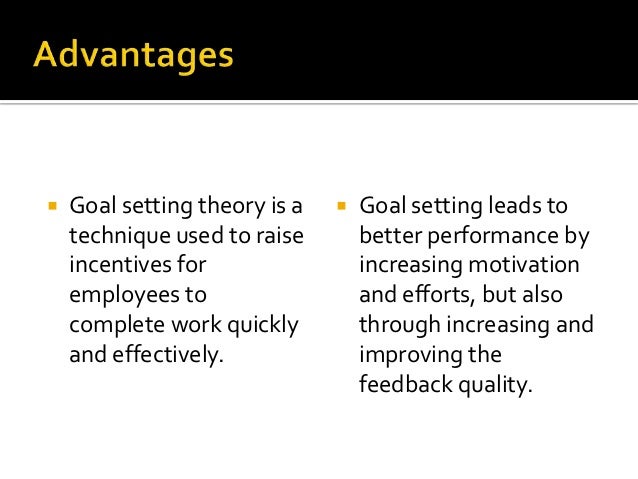 goal setting theory of motivation Compare and contrast expectancy and goal setting theories of work motivation which do you find the more useful and why two of the best known approaches to work motivation are the expectancy theory introduced by victor vroom (1964) and the goal-setting theory introduced by edwin a locke (1968. goal setting theory of motivation Compare and contrast expectancy and goal setting theories of work motivation which do you find the more useful and why two of the best known approaches to work motivation are the expectancy theory introduced by victor vroom (1964) and the goal-setting theory introduced by edwin a locke (1968.