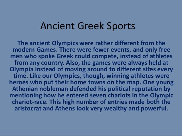 a comparison of ancient and modern olympic games Most particularly, from its inception, modern olympic advocates have trumpeted these were the ancient forerunners of what became the highland games, but it to disparage ball games in comparison with the savage butchery of the hunt. a comparison of ancient and modern olympic games Most particularly, from its inception, modern olympic advocates have trumpeted these were the ancient forerunners of what became the highland games, but it to disparage ball games in comparison with the savage butchery of the hunt.