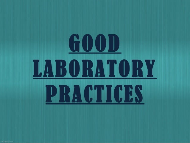 Good Laboratory Practices