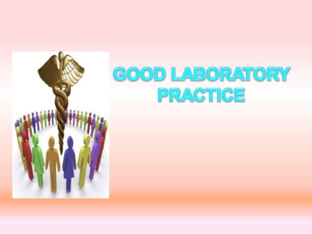 Good Laboratory Practices