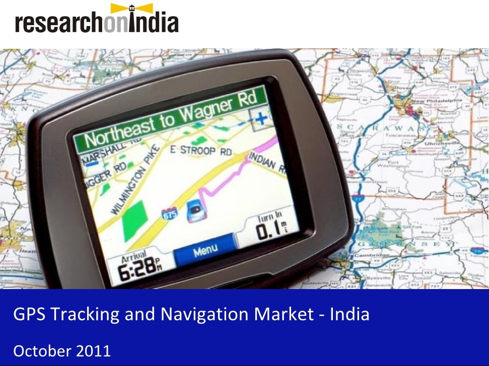Market Research Report GPS Tracking and Navigation Market in India