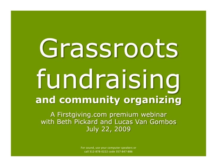 Grassroots fundraising and community organizing