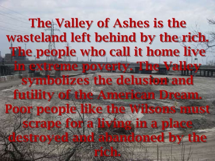 What does the valley of ashes symbolize in "the great 