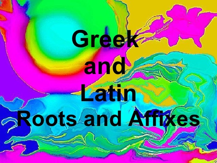 Greek And Latin Affixes 111