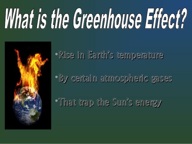 an introduction to the issue of the greenhouse effect We’ve known about the greenhouse effect since the 1800s how climate change affects hurricanes and other tropical cyclones is less certain. an introduction to the issue of the greenhouse effect We’ve known about the greenhouse effect since the 1800s how climate change affects hurricanes and other tropical cyclones is less certain.