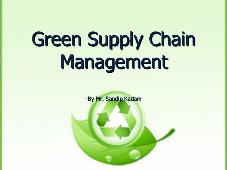 Green Supply Chain Management