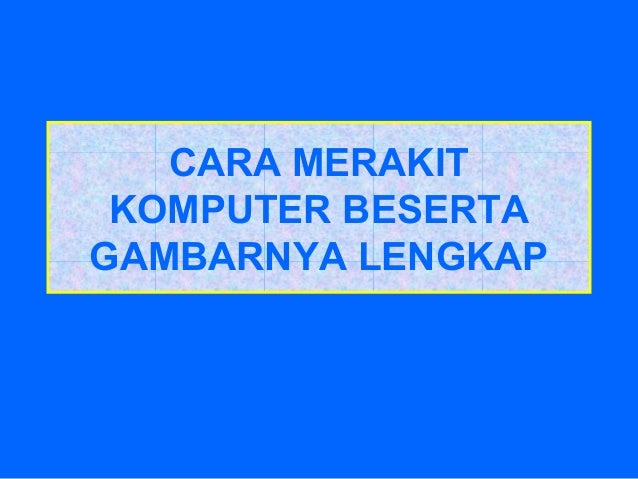 Cara Merakit Komputer Pdf Cara Merakit Komputer Pdf