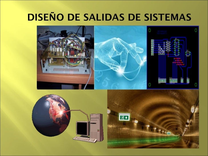 Diseño De Salidas De Un Sistema