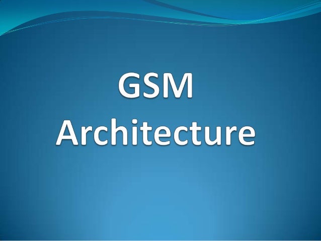 Gsm Architecture gsm-architecture
