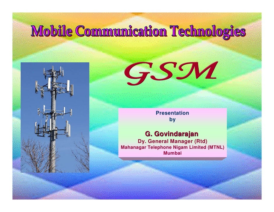 gsm technology Gsm technology global system for mobile communication or groupe special mobile to standardize cellular communication thoughout europe prior to it’s development a. gsm technology Gsm technology global system for mobile communication or groupe special mobile to standardize cellular communication thoughout europe prior to it’s development a.