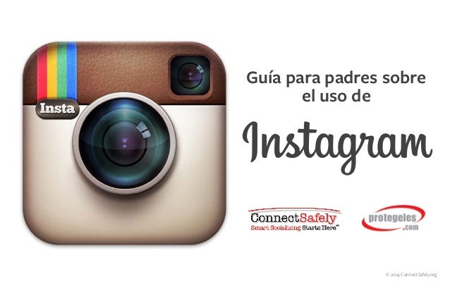 Guía para padres sobre
el uso de
© 2014 ConnectSafely.org