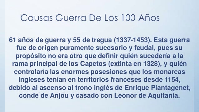 Cuanto Duro La Guerra De Los 100 Años