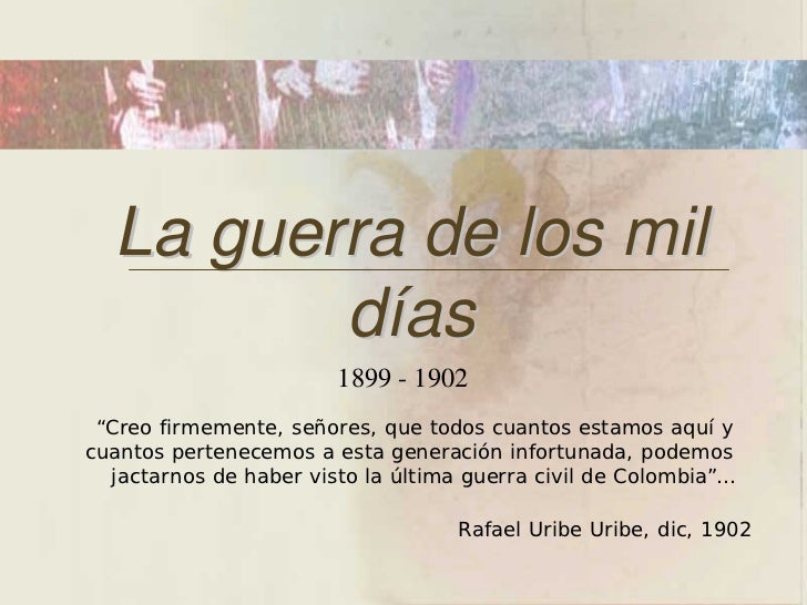 GUERRA MIL DIA COLOMBIA guerra mil dia colombia: